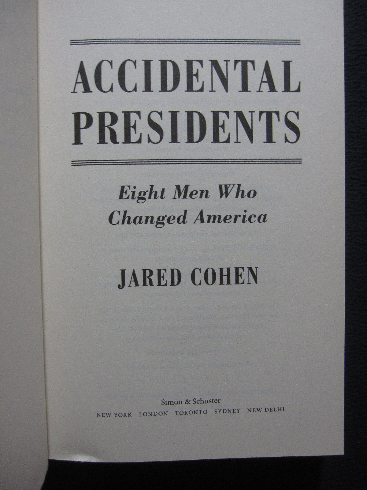 Accidental Presidents: Eight Men Who Changed America [Hardcover] Cohen, Jared
