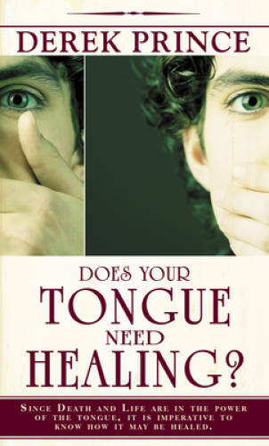 Does Your Tongue Need Healing? – Paperback By Derek Prince – GOOD
