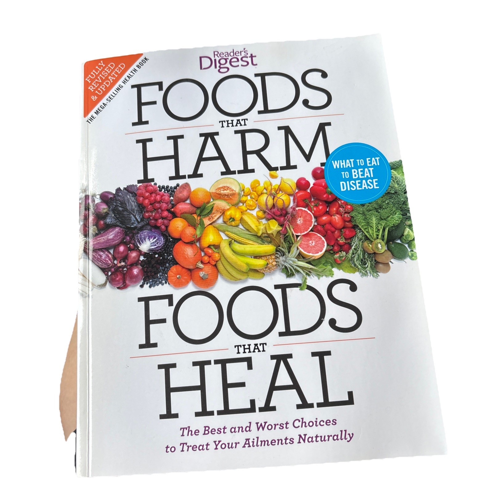 Foods That Harm and Foods That Heal : The Best and Worst Choices to Treat…