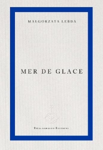 Małgorzata Lebda Mer de Glace (Paperback)