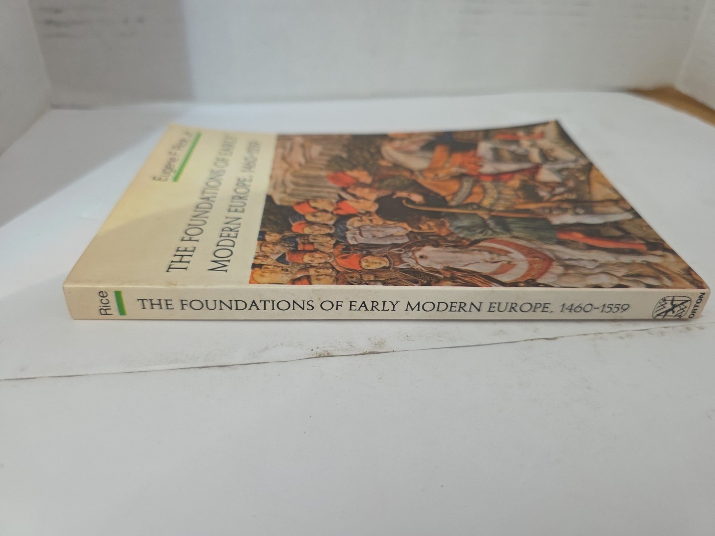 The Foundations Of Early Modern Europe 1460-1559 Paperback Eugene F Rice Jr 1970