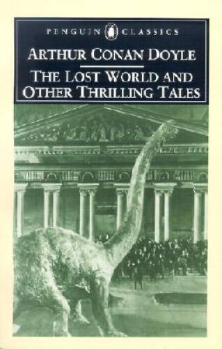 The Lost World and Other Thrilling Tales (Penguin Classics) – GOOD