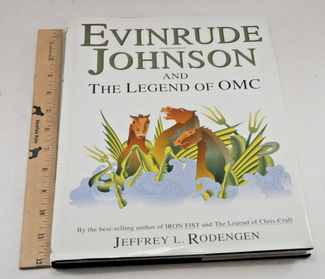 Evinrude, Johnson and the Legend of OMC by Jeffrey L. Rodengen HCDJ