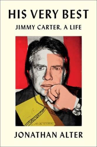 His Very Best: Jimmy Carter, a Life – Hardcover By Alter, Jonathan – GOOD