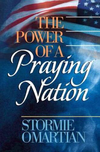 The Power of a Praying Nation – Paperback By Omartian, Stormie – VERY GOOD
