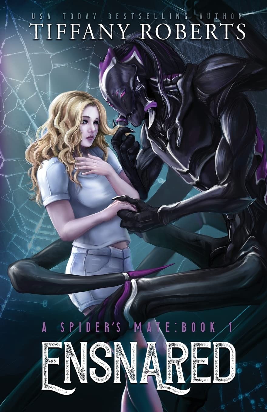 Ensnared (The Spider’s Mate #1) Paperback by Tiffany Roberts