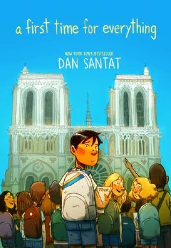 A First Time for Everything – Paperback By Santat, Dan – GOOD