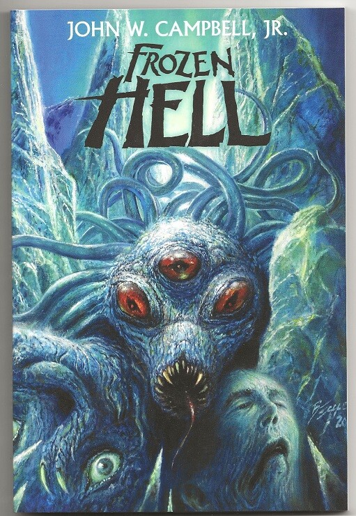 JOHN W. CAMPBELL Jr. FROZEN HELL. Long-lost complete „Who Goes There?“ THE THING