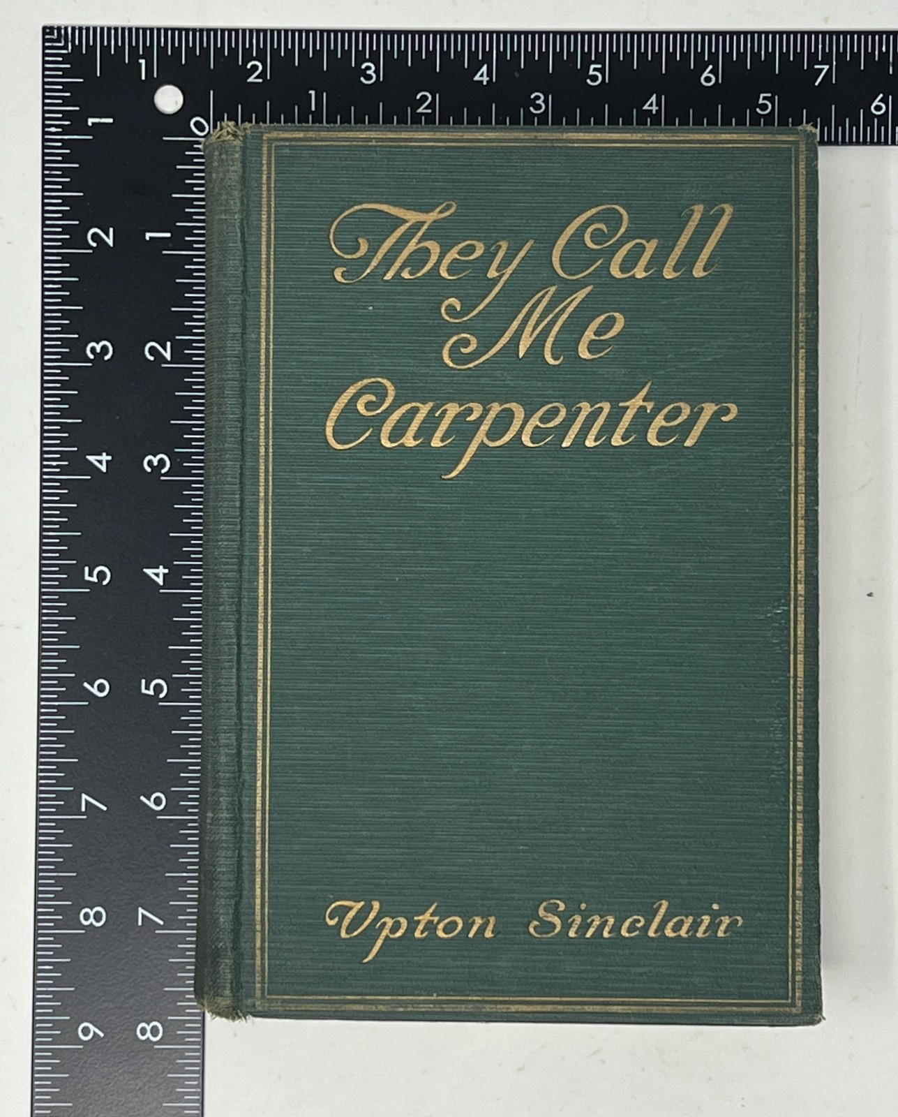 VTG They Call Me Carpenter: A Tale of the 2nd Coming by Upton Sinclair – 1922 HC
