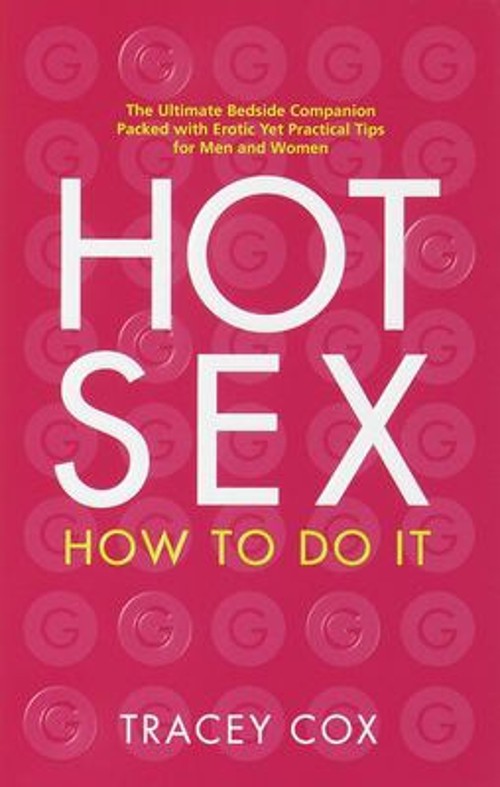 Hot Sex : How to Do It Paperback Tracey Cox