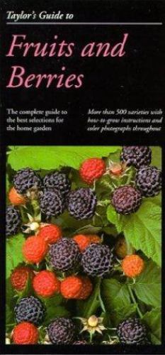 Taylor’s Guide to Fruits and Berries (Taylor’s Weekend Gardening Guides) Holmes