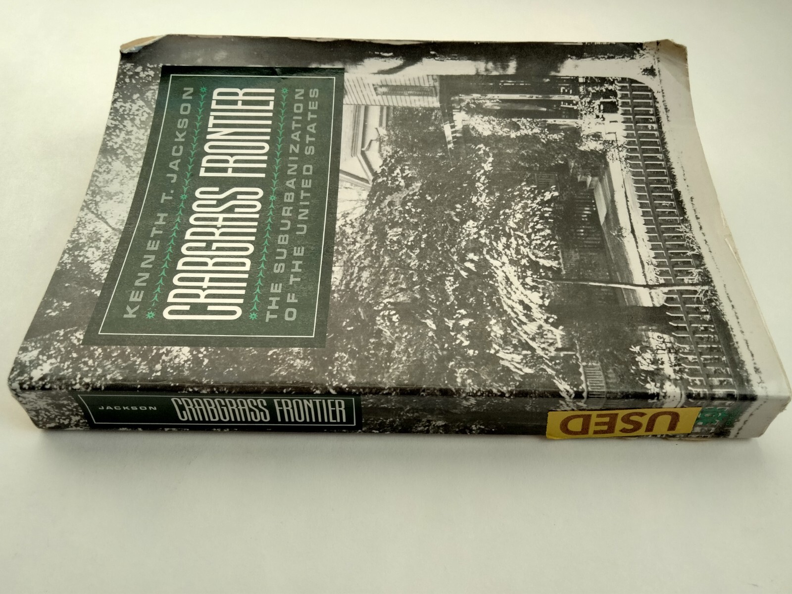 Crabgrass Frontier : The Suburbanization of the United States by Kenneth T….
