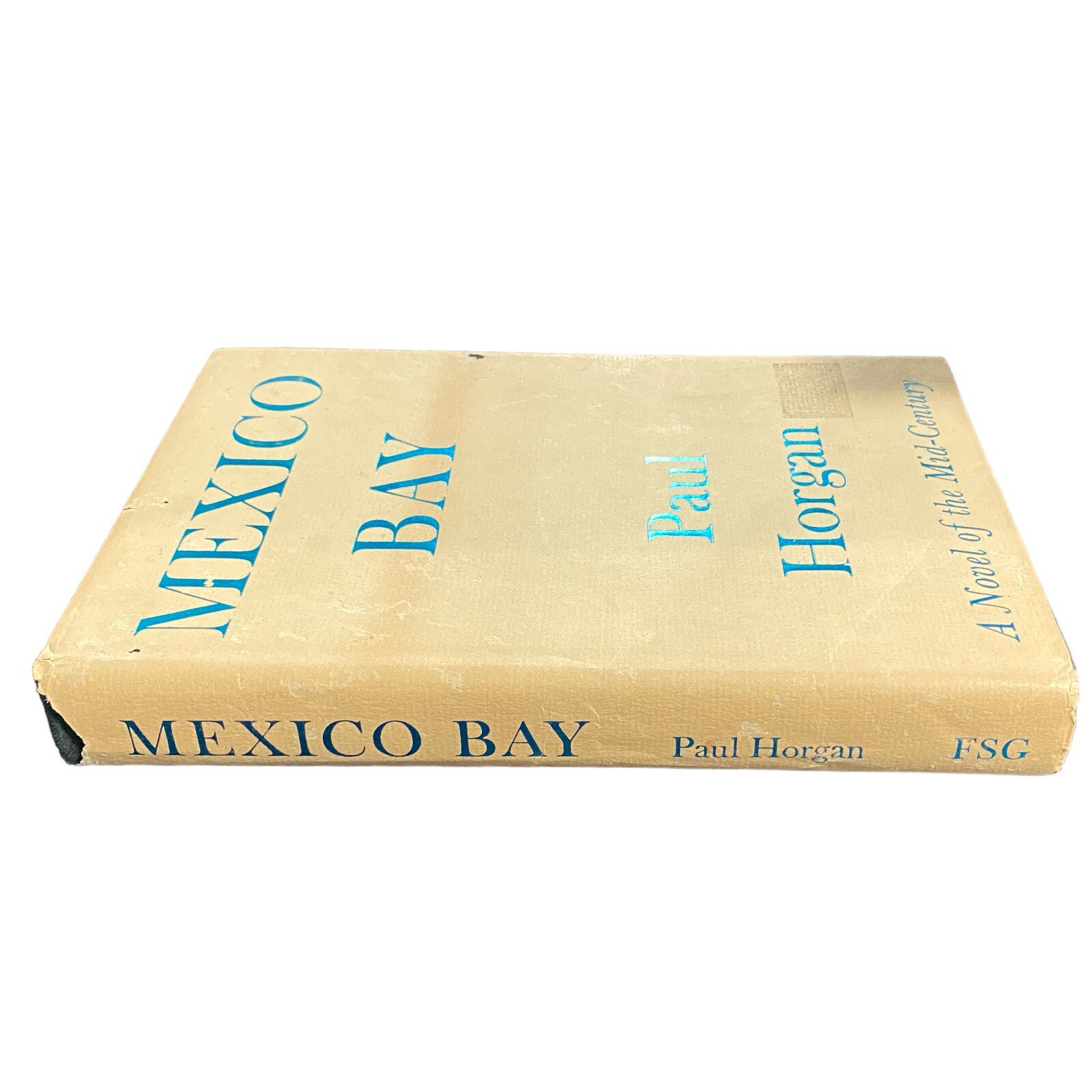 Mexico Bay Paul Horgan A Novel of the Mid-Century Hardcover 1982 Farrar Straus