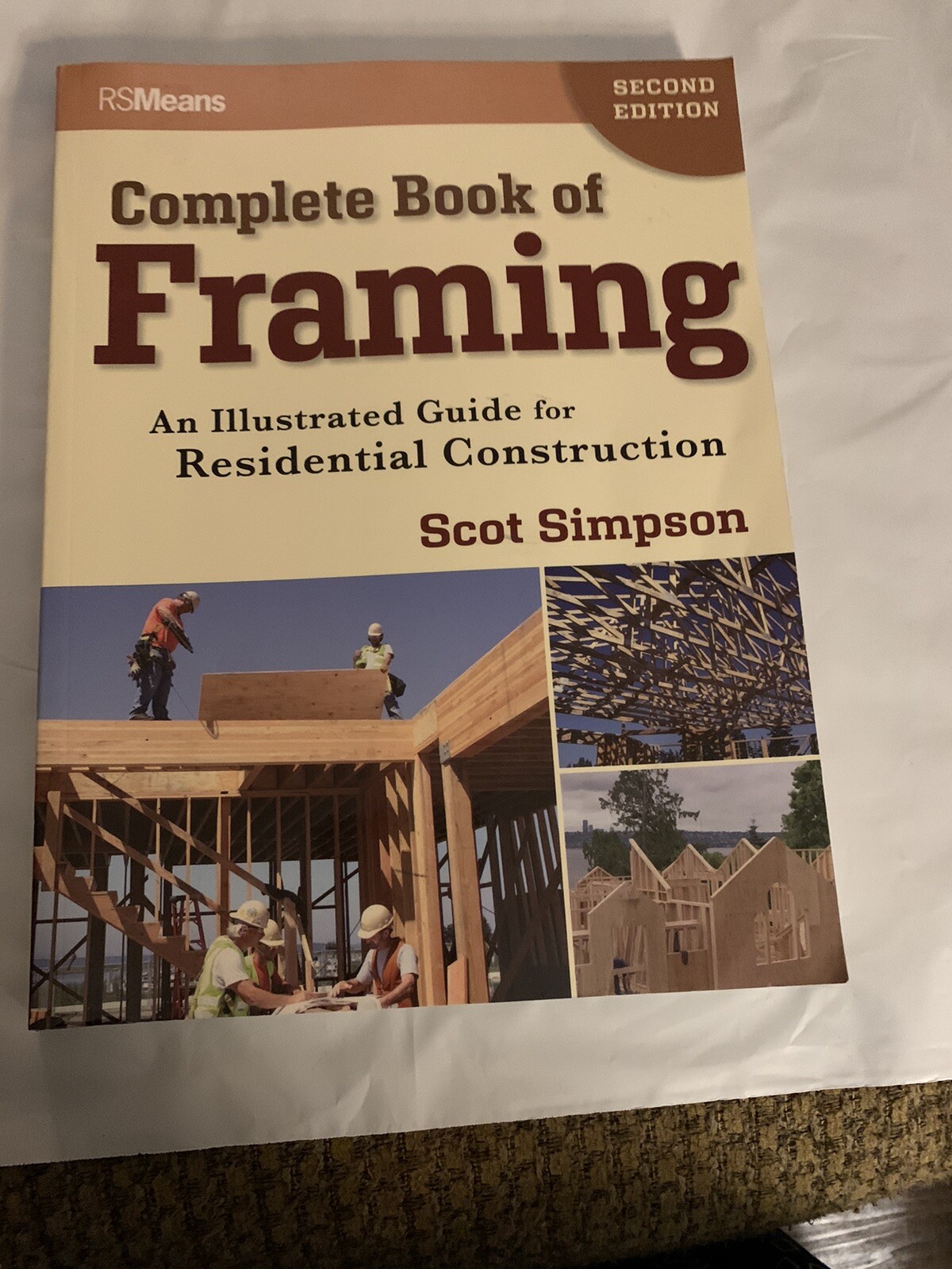 RSMeans Ser.: Complete Book of Framing : An Illustrated Guide for Residential…