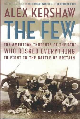 The Few: The American „“Knights of – Hardcover, by Kershaw Alex – Very Good b