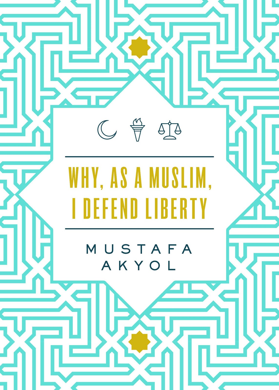 Why, as a Muslim, I Defend Liberty – Akyol Cato Institute, Mustafa – Good – …