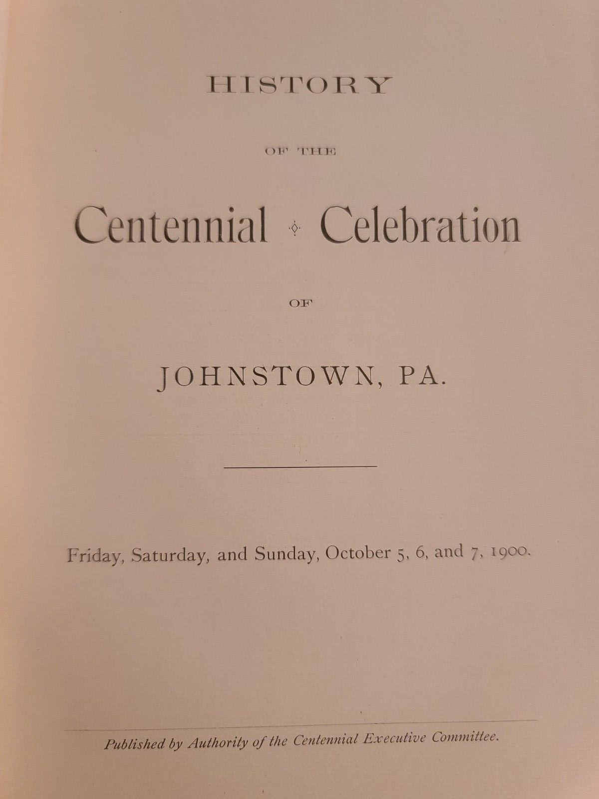 Johnstown Centennial 1800-1900 Book Published By Executive Committee 101 Pages