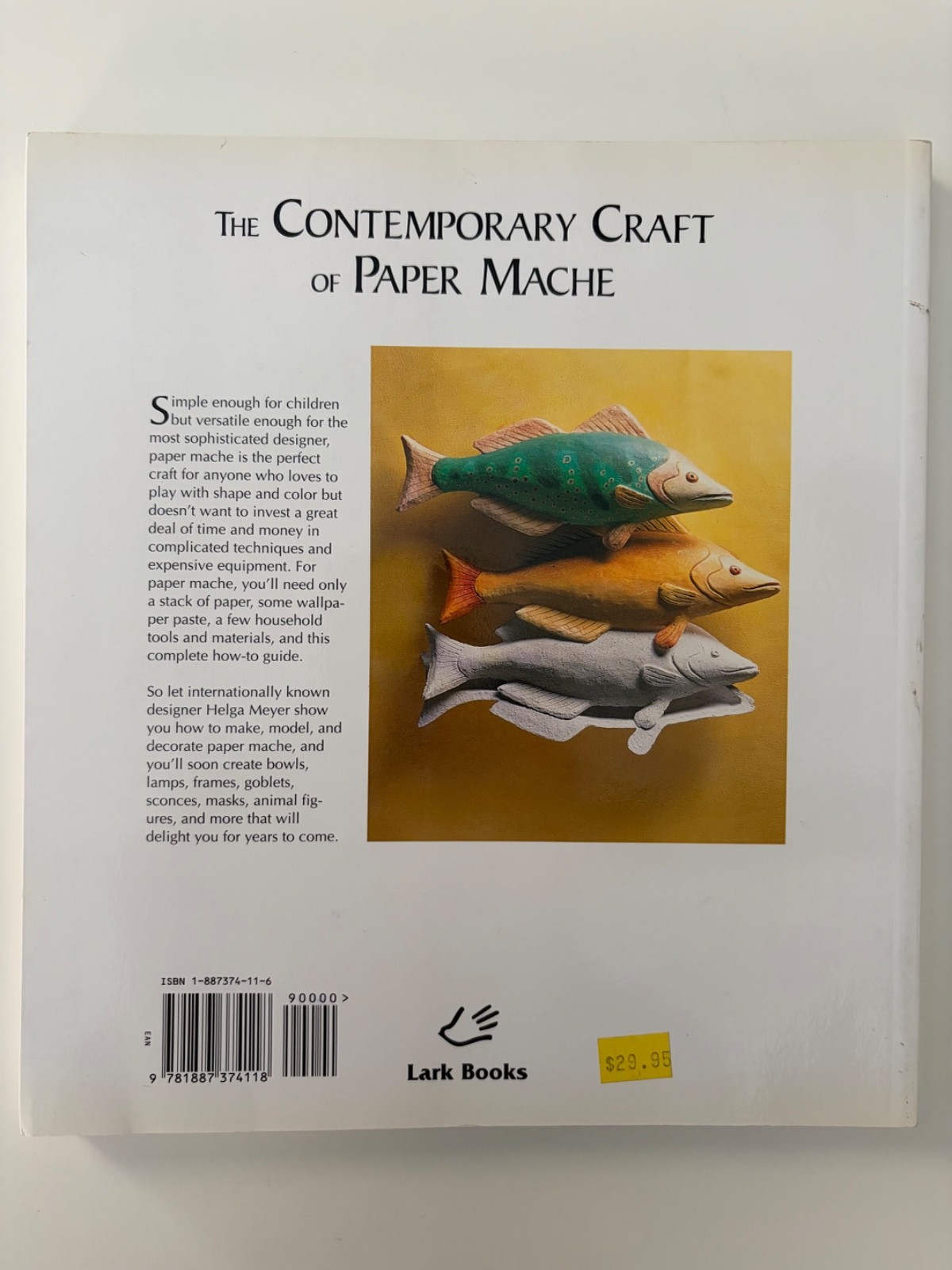 The Contemporary Craft of Paper Mache: Techniques, Projects, Inspirations ~ VG