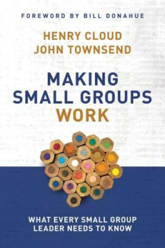 Making Small Groups Work: What Every Small Group Leader N – VERY GOOD