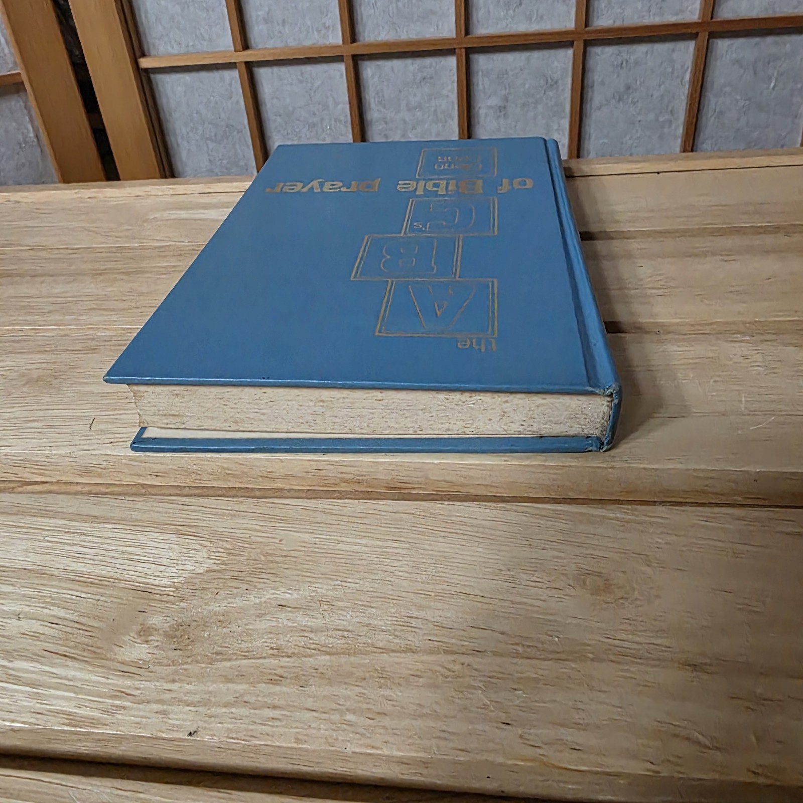 The ABC’s of Bible Prayer Twelve Sermons on the Prayer of Faith Glenn Coon 1972