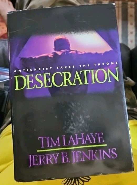 Desecration Left Behind Tim LaHaye & Jerry B. Jenkins Hardcover w/ Dust Jacket