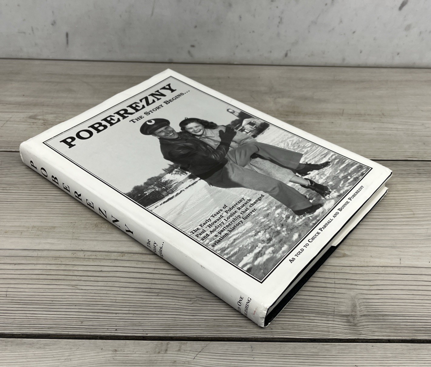 Poberezny : The Story Begins . . . by Audrey L. Poberezny, Paul H. Poberezny,…