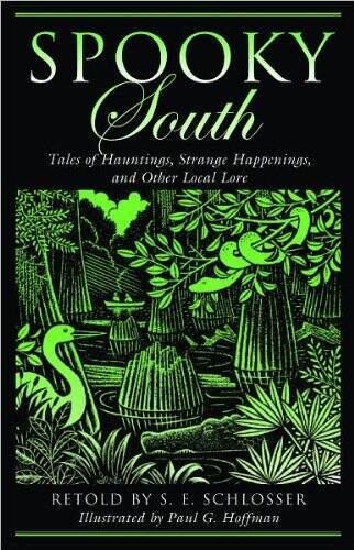 Spooky South: Tales of Hauntings, Strange Happenings, and Other Loc – GOOD