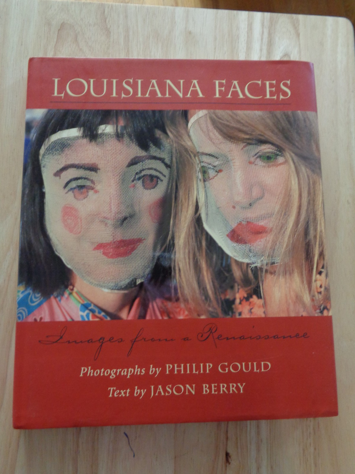 Louisiana Faces : Images from a Renaissance by Jason Berry HC/DJ