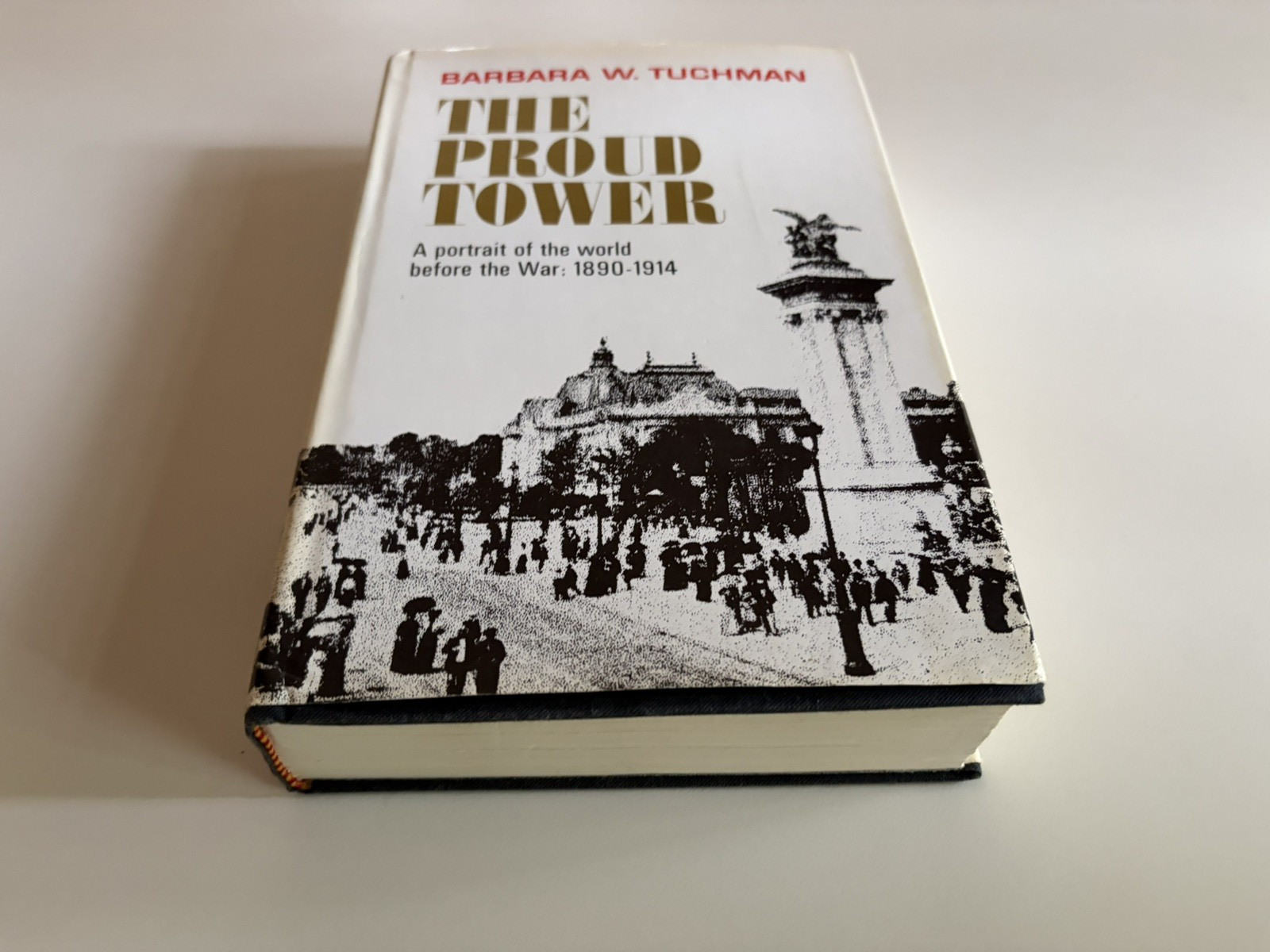Barbara W. Tuchman The Proud Tower HC DJ BCE 1966 Macmillan History WWI