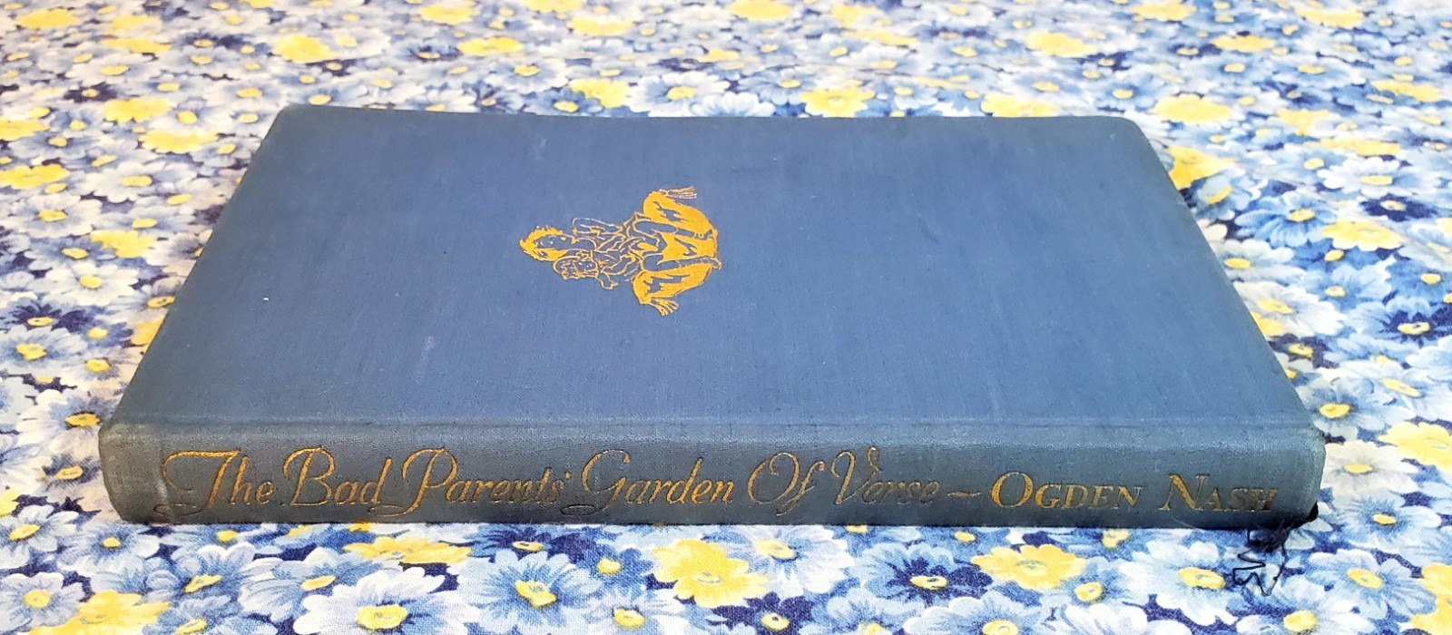 The Bad Parents Garden of Verse by Ogden Nash, SIGNED, 1936, HC, Illustrated,