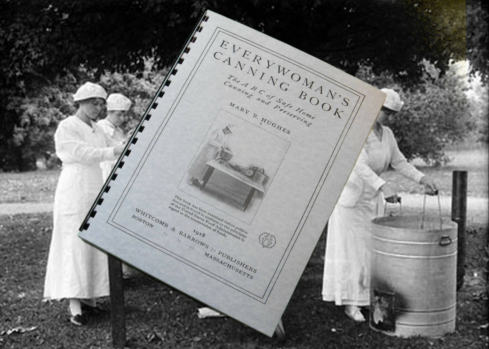 Every Woman’s Canning Book The ABC Of Safe Home Canning 1918 (104 Pages)