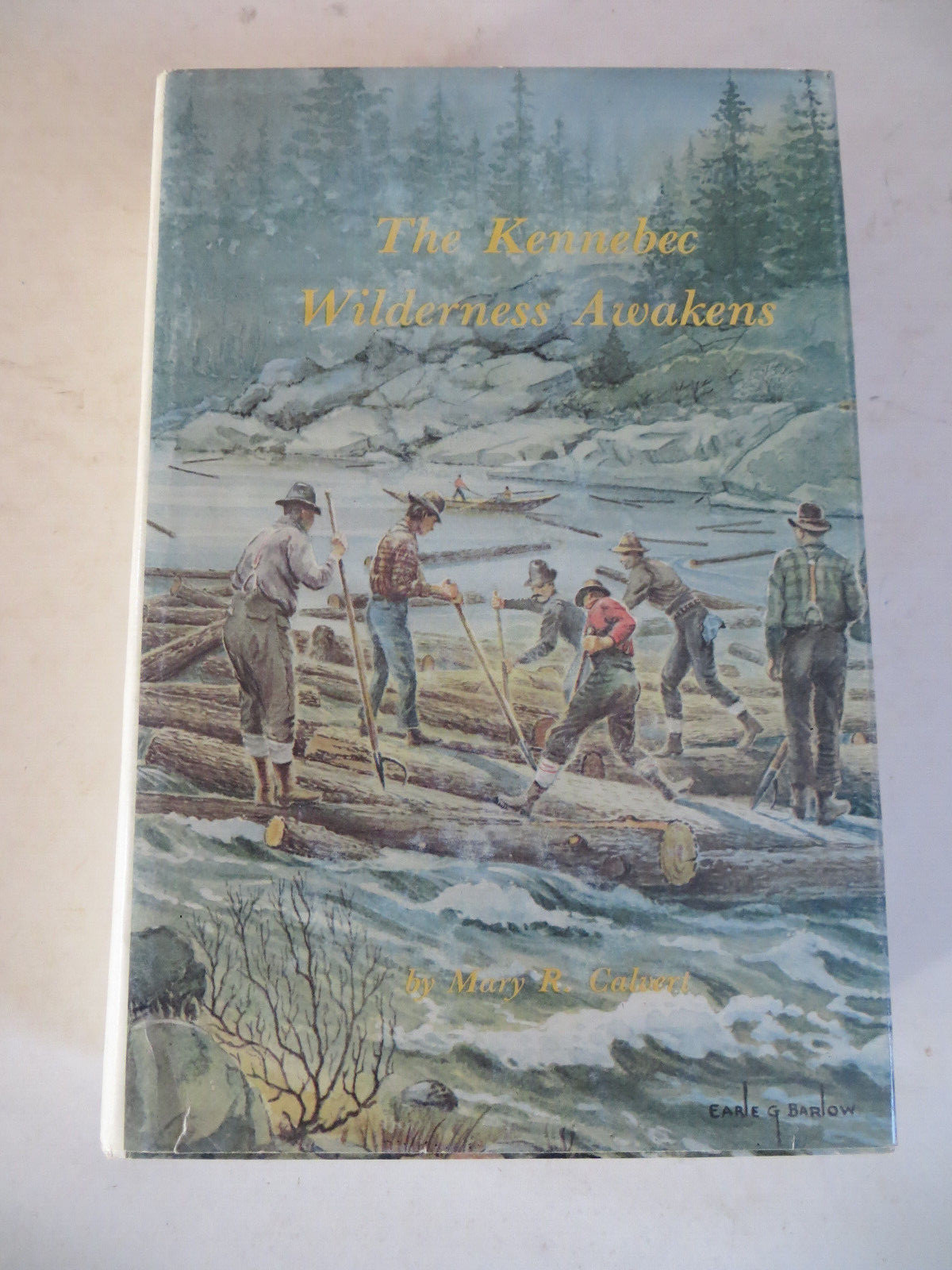 The Kennebec Wilderness Awakens, by Mary R. Calvert