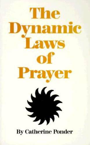 The Dynamic Laws of Prayer – Paperback By Catherine Ponder – GOOD