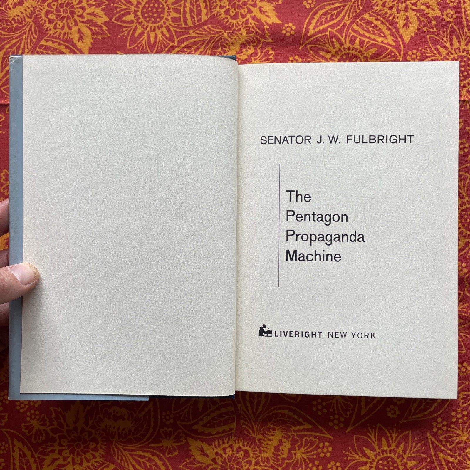 The Pentagon Propaganda Machine by Senator James William Fulbright (1970 HCDJ)