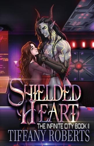 Tiffany Roberts Shielded Heart (The Infinite City #2) (Paperback) (UK IMPORT)