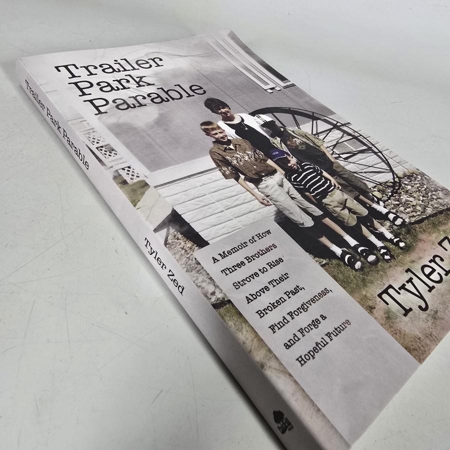 Trailer Park Parable Tyler Zed Addiction Recovery Post Hill PB 2024 Book
