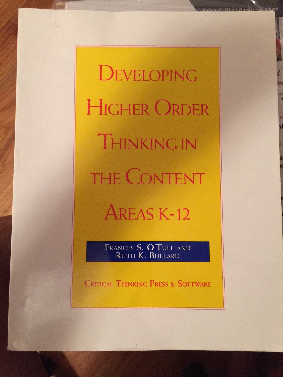 Developing Higher Order Thinking in the Content Areas K-12