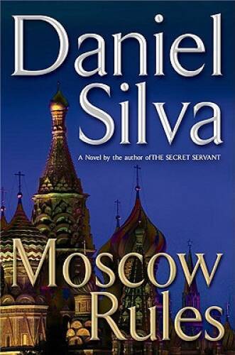 Moscow Rules (Gabriel Allon) – Hardcover By Silva, Daniel – ACCEPTABLE