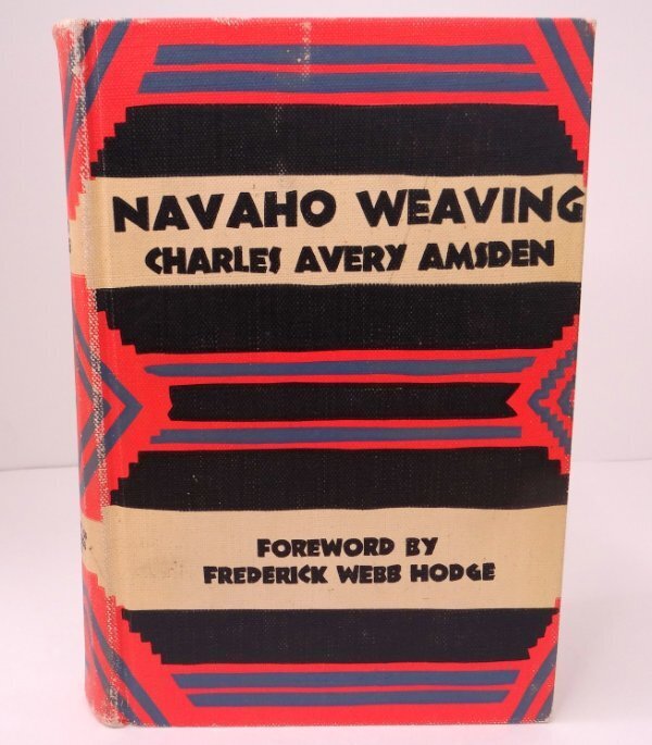 Navaho Weaving by Charles A Amsden HC 1949 Complete Fold Out