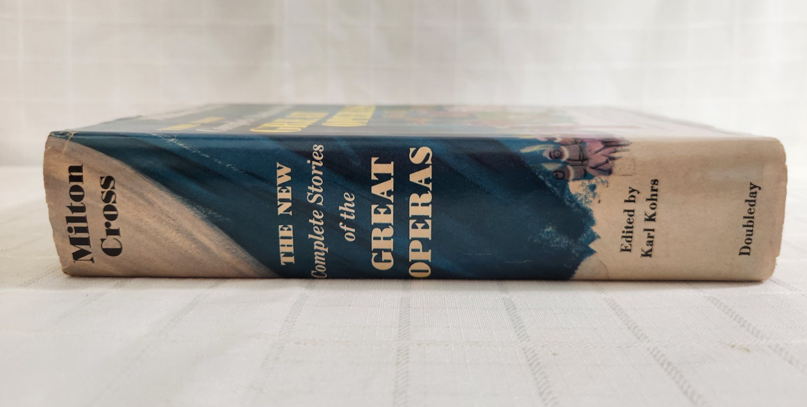 THE NEW COMPLETE STORIES OF THE GREAT OPERAS MILTON CROSS HC/DJ 1955