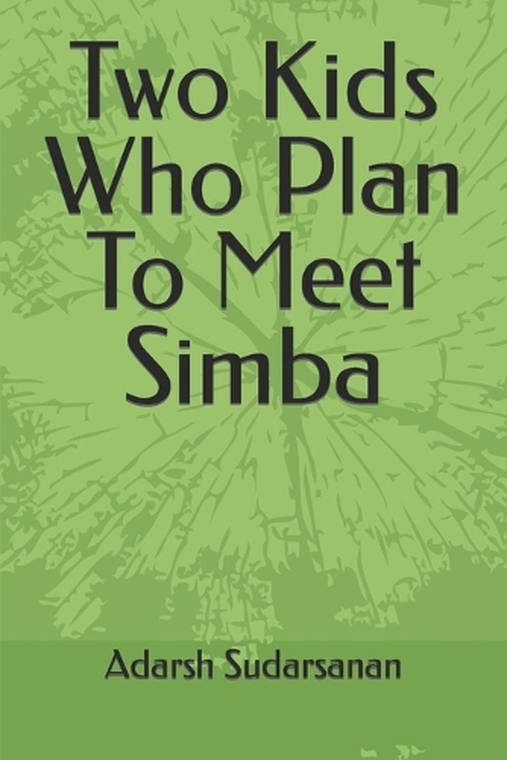 Two Kids Who Plan To Meet Simba by Adarsh Sudarsanan Paperback Book