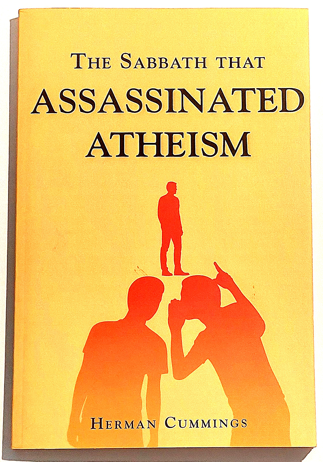 The Sabbath That Assassinated Atheism by Herman Cummings (2021, Trade Paperback)