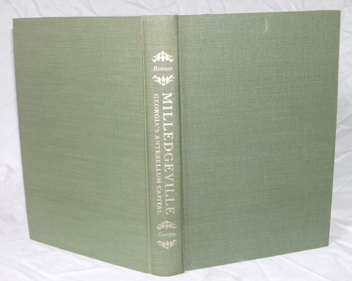 Milledgeville : Georgia’s Antebellum Capital by James C. Bonner 1978 Signed