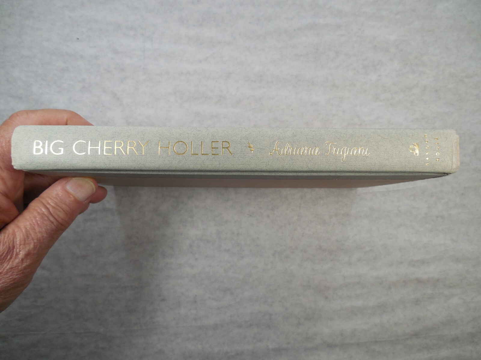 Big Cherry Holler by Adriana Trigiani, 2001, 1st Edition, 1st Printing, SIGNED