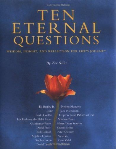 Ten Eternal Questions : Wisdom, Insight, and Reflection for Life’s Journey