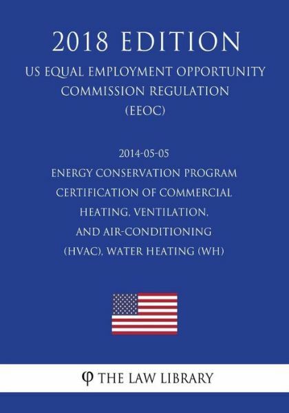 2014-05-05 Energy Conservation Program – Certification Of Commercial Heatin…