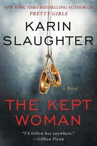 The Kept Woman: A Novel (Will Trent) – Hardcover By Slaughter, Karin – GOOD