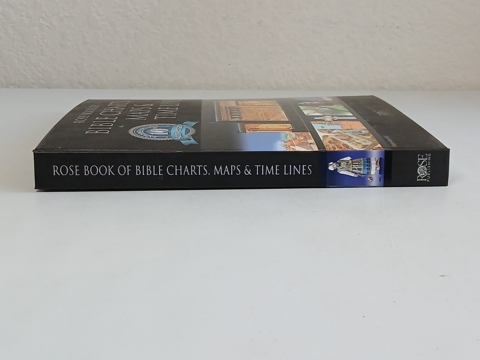 ROSE BOOK OF BIBLE CHARTS, MAPS & TIME LINES 10th Anniversary Expanded Ed 2015