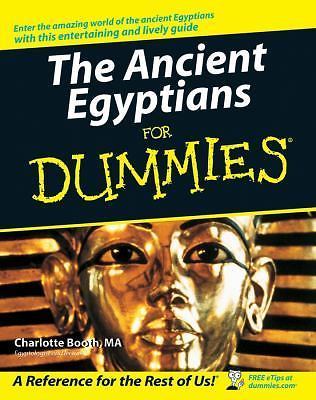 The Ancient Egyptians for Dummies by Booth, Charlotte