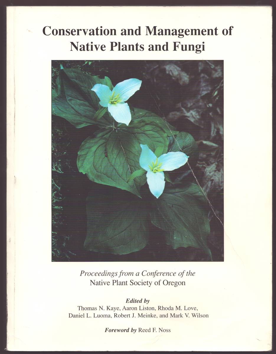 CONSERVATION AND MANAGEMENT OF NATIVE PLANTS AND FUNGI Proceedings of an Oregon